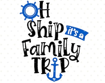 Oh Ship SVG, cruise svg, vacation svg, Oh Ship its a family trip svg file, Oh Ship png, cruise png, cruising svg, family vacation svg