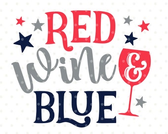 4. Juli SVG Design, Rotwein und Blau SVG Datei, Wein SVG Datei, Vierter Juli Bügelbild, 4. Juli Shirt, Patriotische Plotterdatei