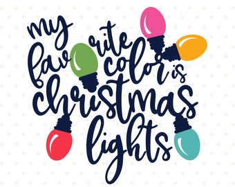 My Favorite color is Christmas Lights SVG file