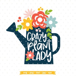 Crazy Plant Lady svg, arquivo SVG de jardim, camisa de jardinagem svg, senhora de planta png, jardinagem png, svg engraçado para mulheres, camisa de senhora de planta svg design