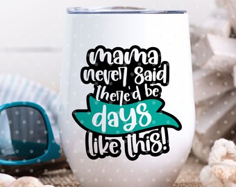 Funny Mom SVG: Quarantine Mama Design (Digital Download)