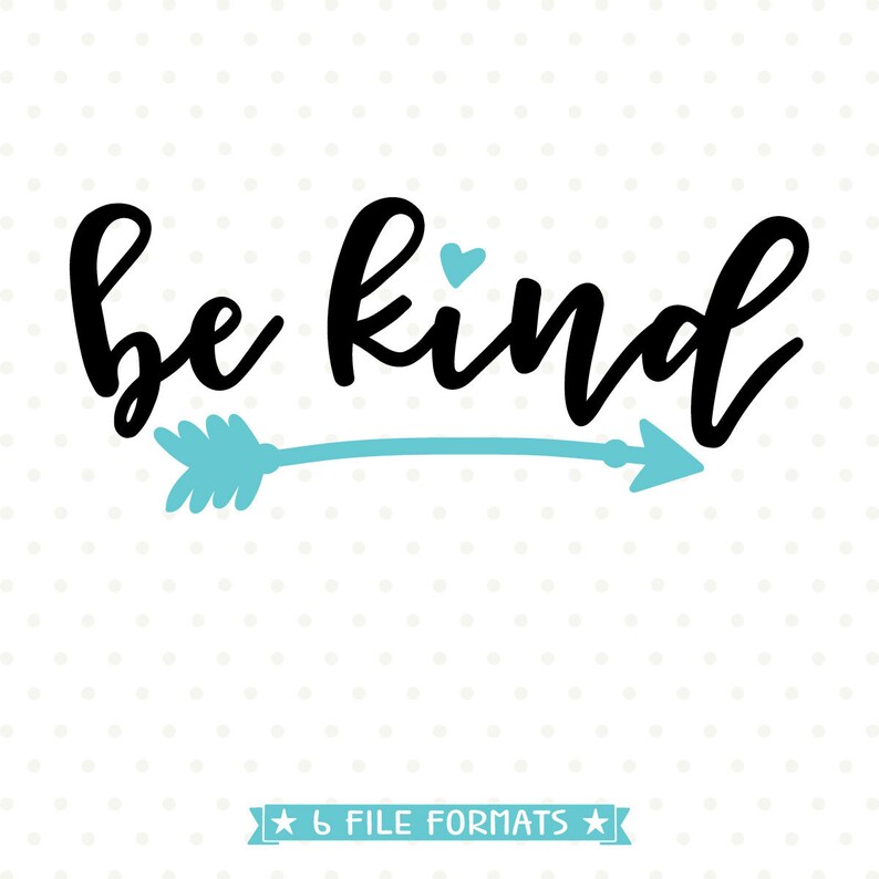 Download Be Kind SVG file Arrow svg Quote SVG Be Kind iron on | Etsy