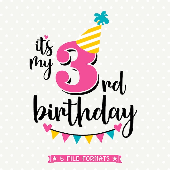 Download 3rd Birthday SVG Third Birthday cut file Its my Birthday | Etsy