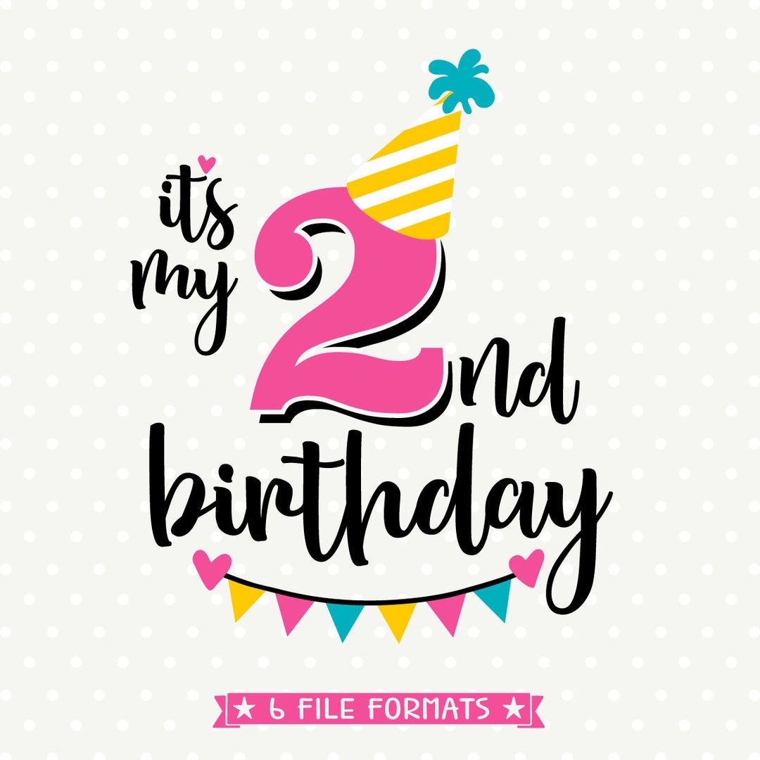 2nd Birthday SVG Second Birthday Cut File Its My Birthday - Etsy Sweden