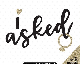 Engagement Announcement SVG: I Asked Design, Groom Shirt Iron-On (Digital Download)