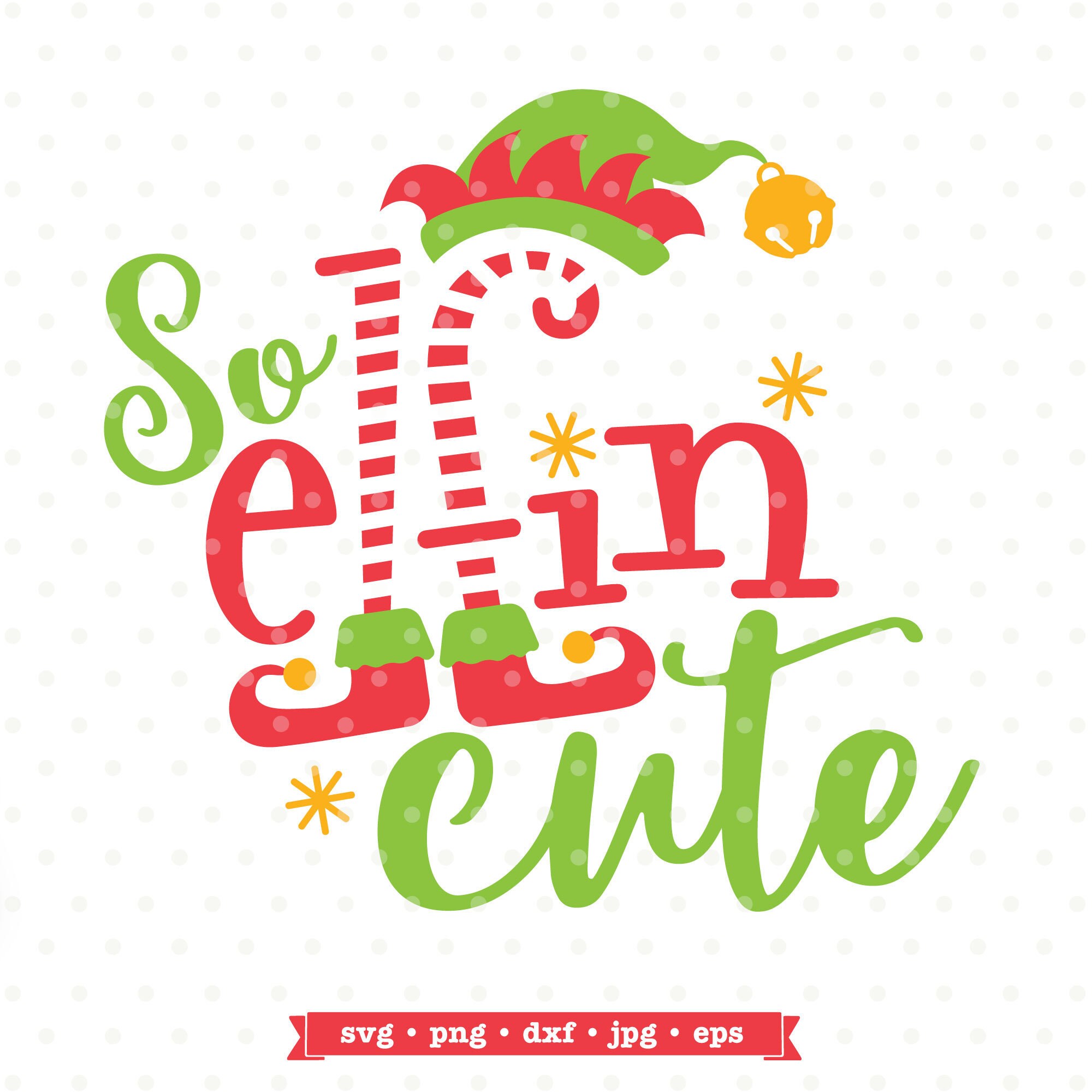 Download Christmas Svg File So Elfin Cute Svg File Elf Svg File Svg Etsy