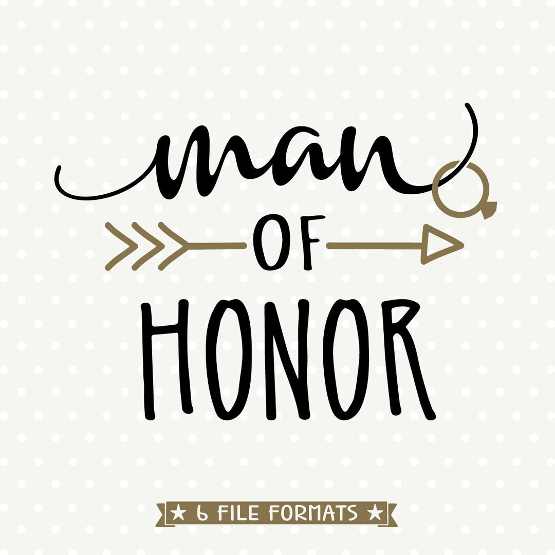 Man of Honor SVG, Bridal Party Gift SVG File, Bridal Party Shirt Iron