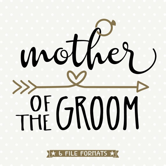 Mother of the Groom SVG DIY Bridal Party Gift Wedding dxf ...