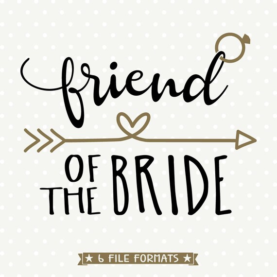 Download Friend Of The Bride Svg Design Bridal Party Shirt Svg File Etsy