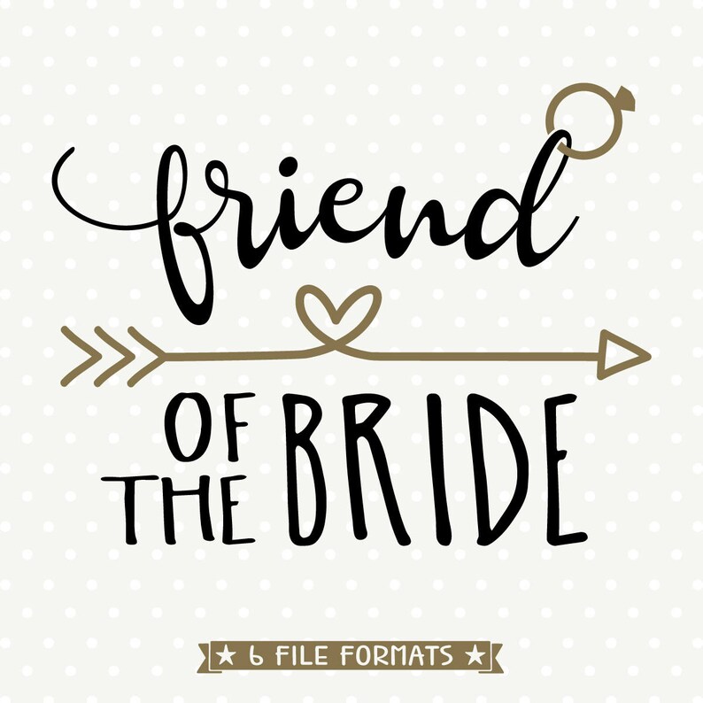 Download Friend of the Bride SVG design Bridal Party Shirt SVG file ...