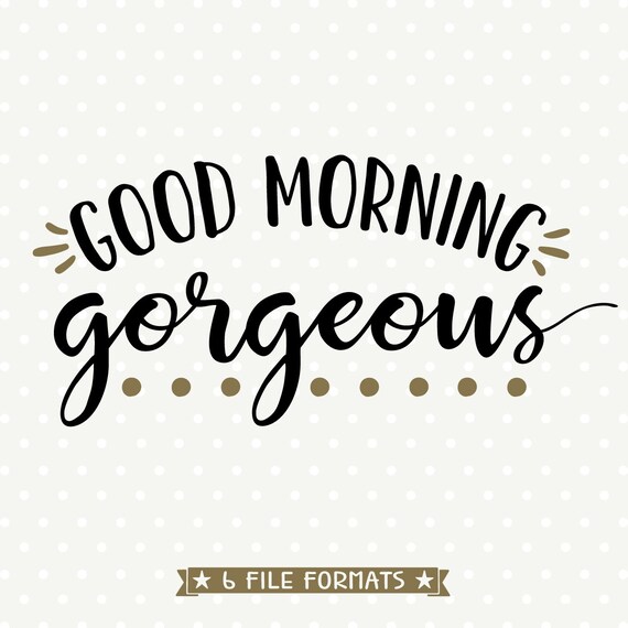 Download Best of Good Morning Gorgeous Quotes - Allquotesideas