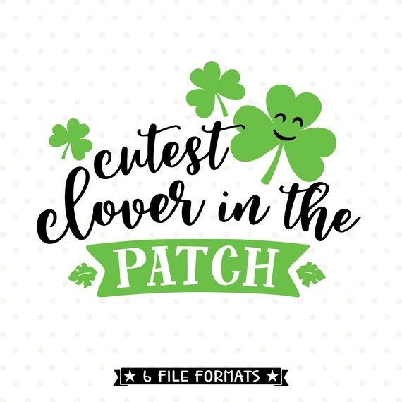 Download St Patricks Day svg Cutest Clover in the Patch SVG file | Etsy St Patricks Day svg Cutest Clover in the Patch SVG file | Etsy
