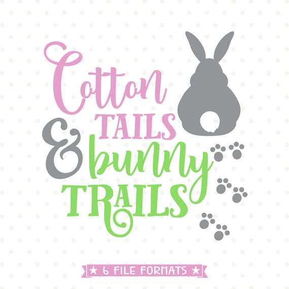 Download Easter SVG file Easter Bunny SVG Cotton Tails Bunny Trails ...