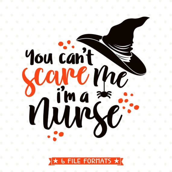 Download Halloween SVG for Nurses You can't scare me I'm a | Etsy