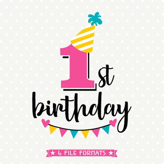 Download 1st Birthday SVG First Birthday cut file Birthday iron on | Etsy