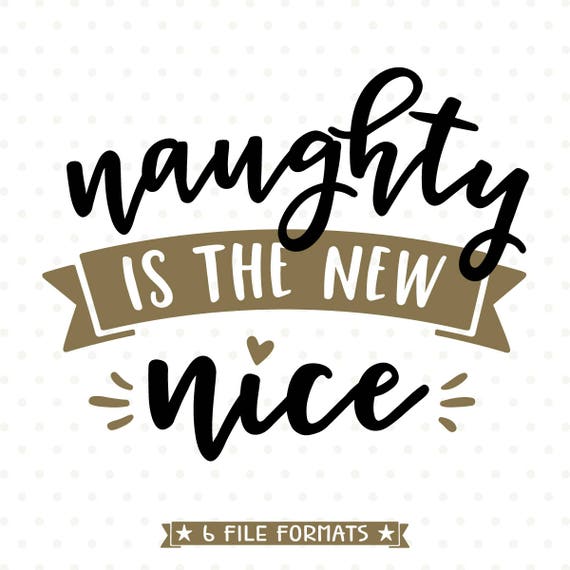 Download Funny Christmas shirt Iron on file Naughty is the new Nice ...
