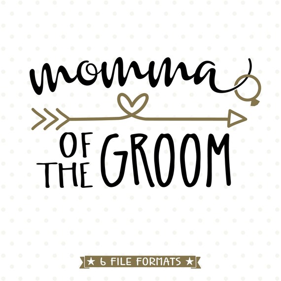 Download Momma Of The Groom Svg File Bridal Party Svg For Cricut And Etsy