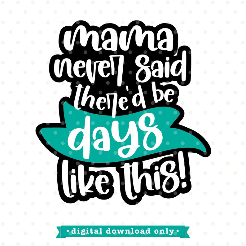 Download Mothers day svg funny mom svg quarantine svg Mama never | Etsy