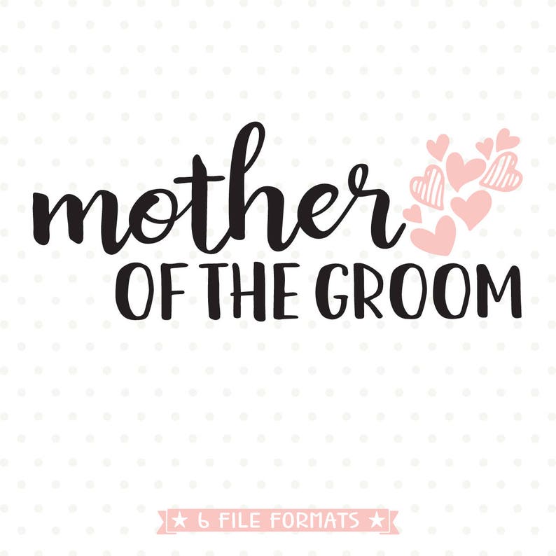 Download Mother of the Groom SVG file Bridal Party Shirt svg ...