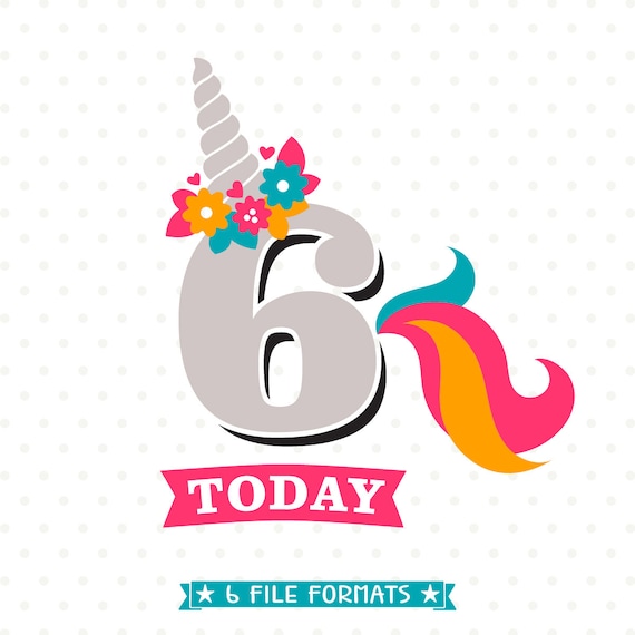 Download Free 6th Birthday Svg Unicorn Birthday Dxf Six Years Old Cut Etsy SVG Cut Files