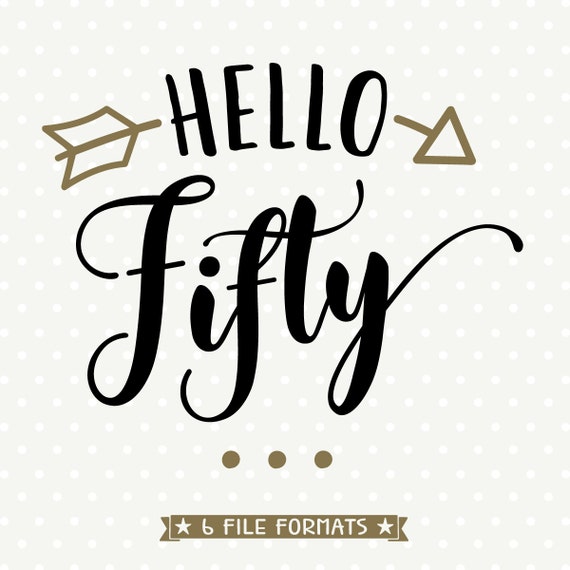 Download 50th Birthday file Hello Fifty SVG Womens Birthday svg | Etsy