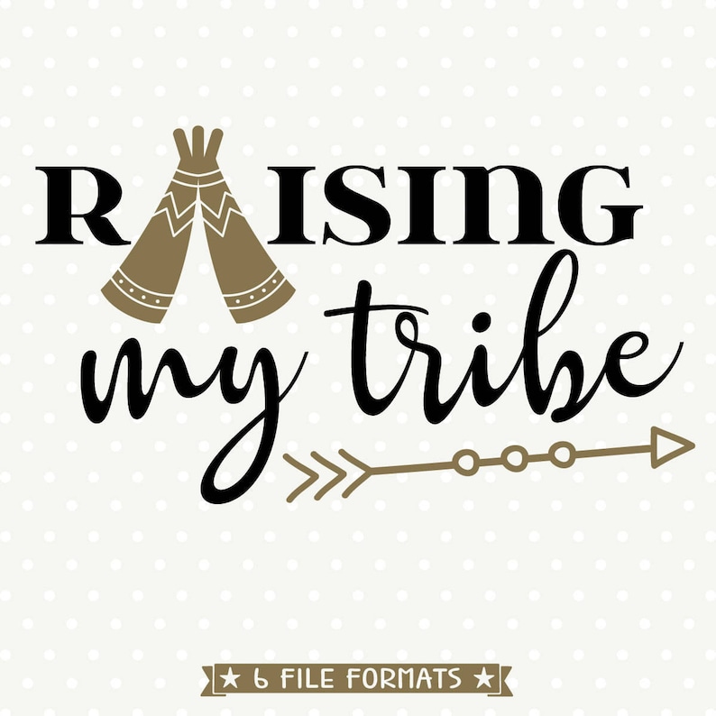 Download Tribal Vector Art Family SVG Raising My Tribe SVG Arrow | Etsy