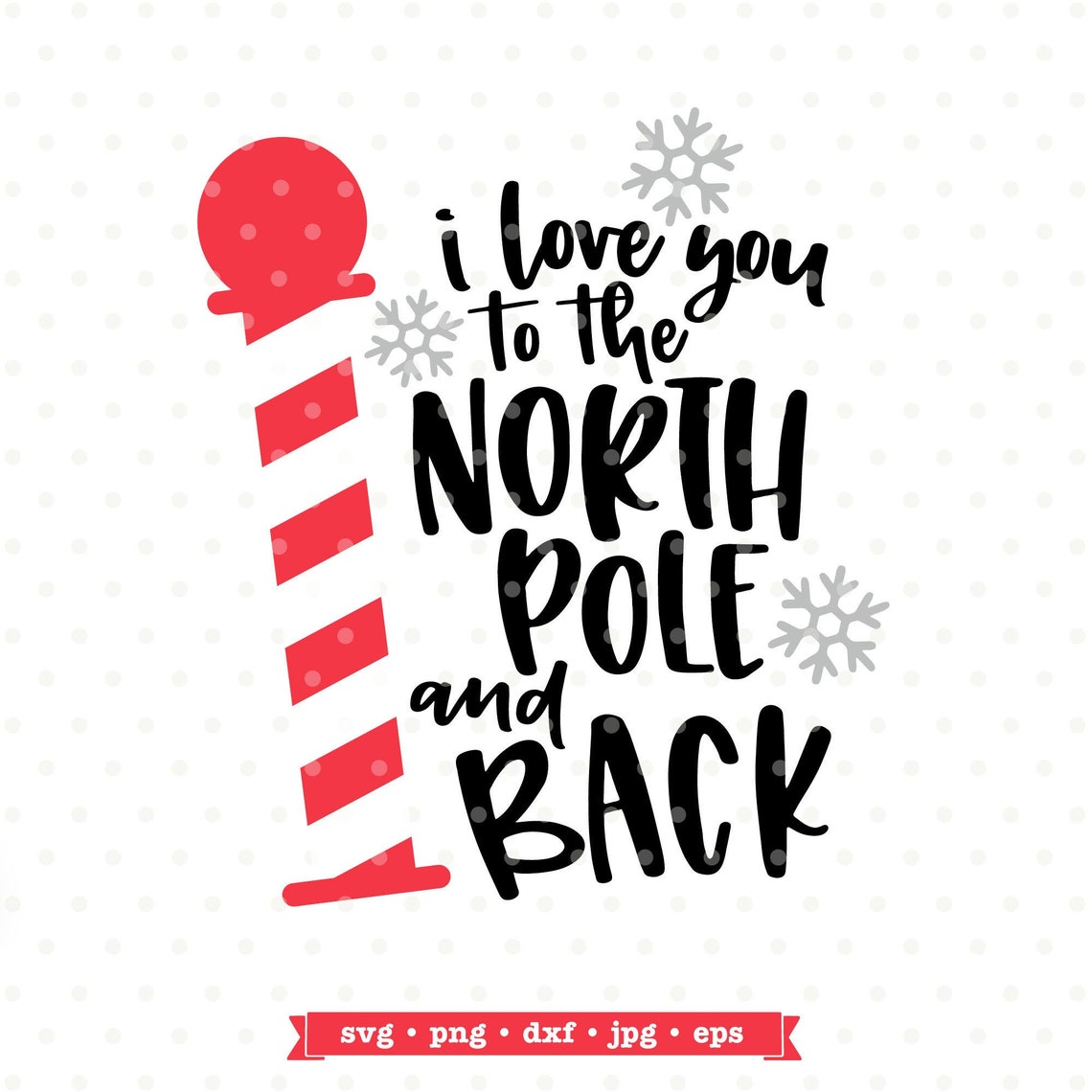 I Love You to the North Pole and Back SVG File Etsy Christmas | Etsy