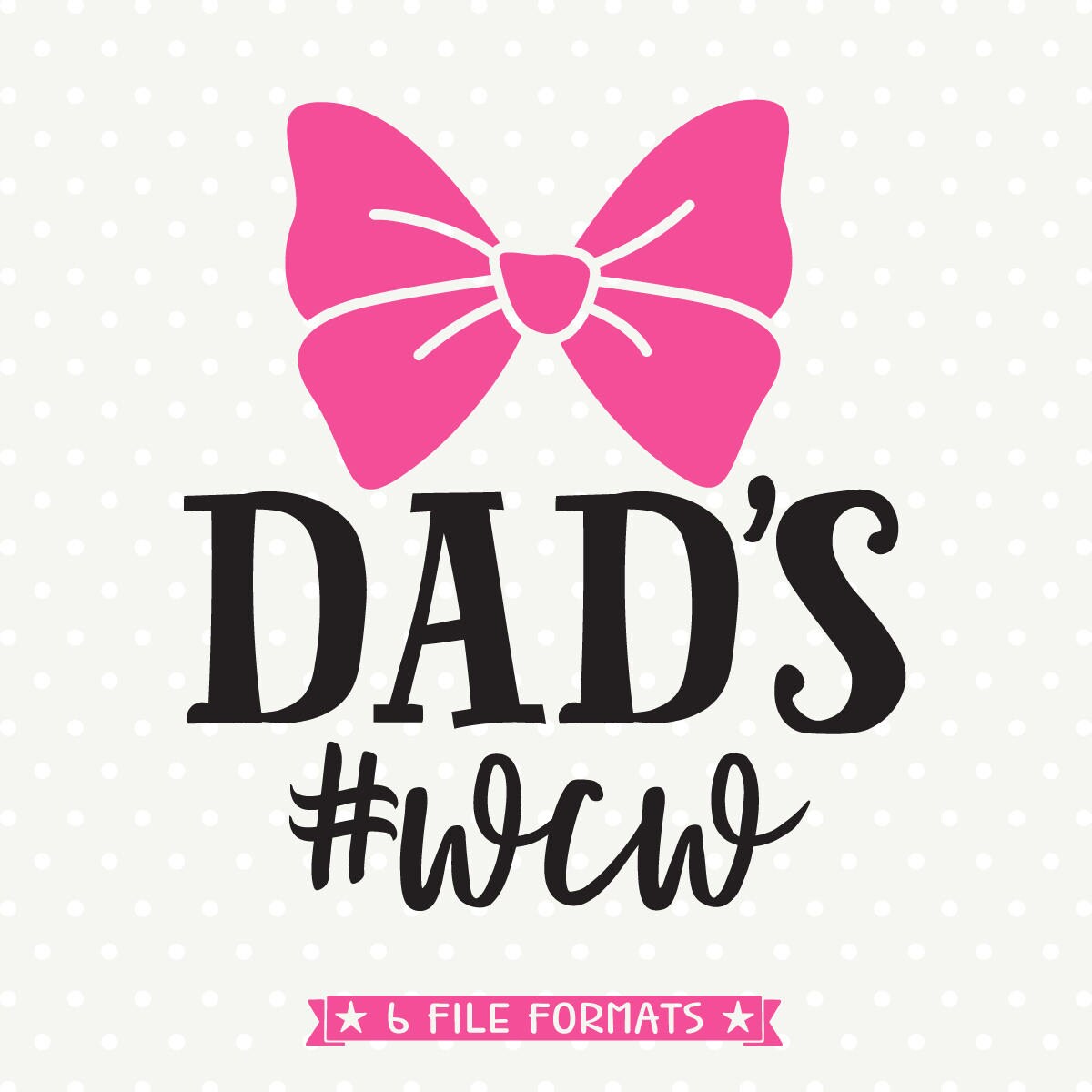 Download Dads wcw SVG Hair Bow file Girls Shirt svg file Woman ...