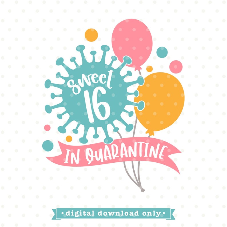 Download Sweet 16 svg quarantine birthday svg png dxf Sweet 16 | Etsy
