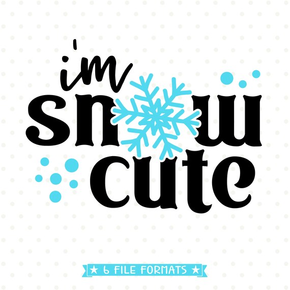 Download Winter Svg File For Kids Snow Svg I M Snow Cute Svg Etsy