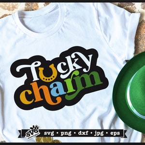 Lucky Charm SVG, Lucky svg, St Patrick&#39;s Day SVG, Lucky png, St Patricks Day PNG, St Patricks Day sticker, Funny St Patricks Day Shirt svg
