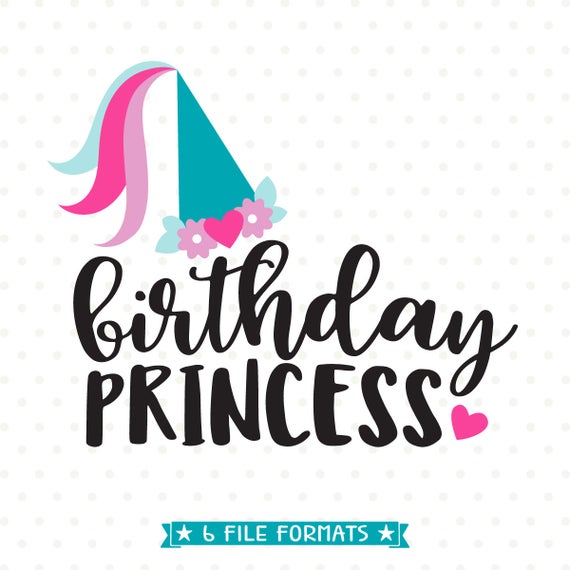 Download Birthday Princess Svg File Princess Birthday Cut File Etsy