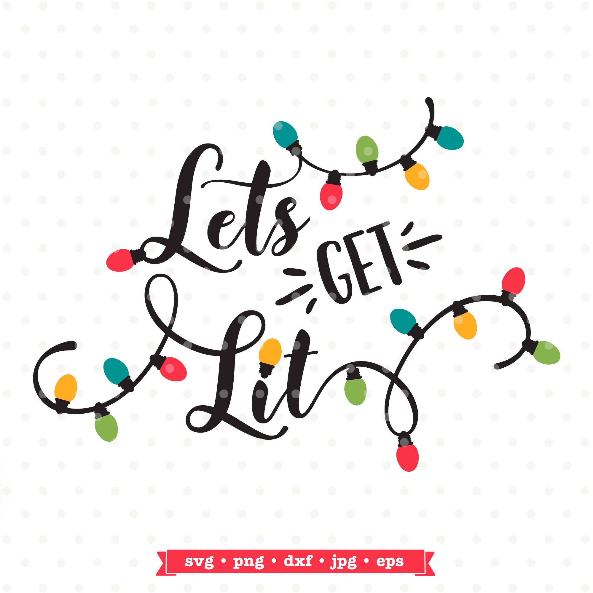 let's get lit christmas