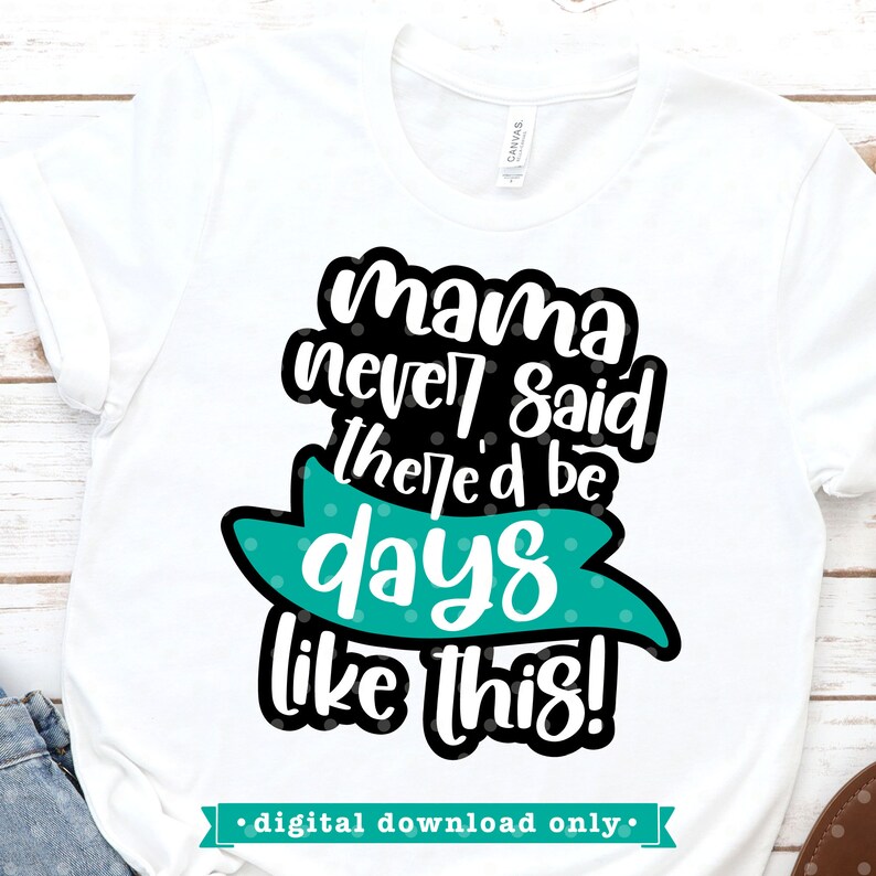 Mothers day svg funny mom svg quarantine svg Mama never | Etsy