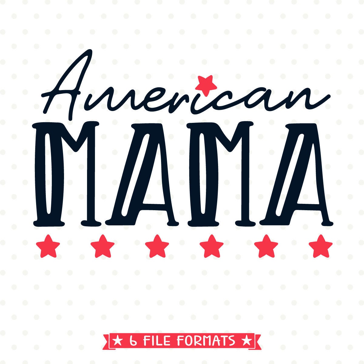 Free Free American Mama Svg Free 890 SVG PNG EPS DXF File