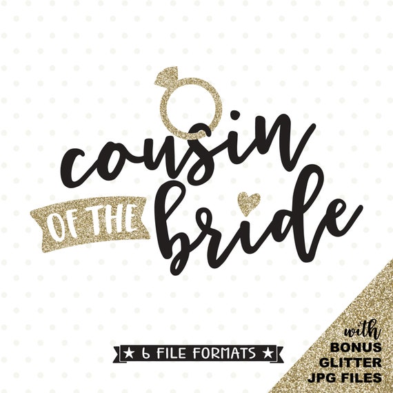 Download Cousin Of The Bride Svg File Bridal Party Svg Wedding Svg Etsy