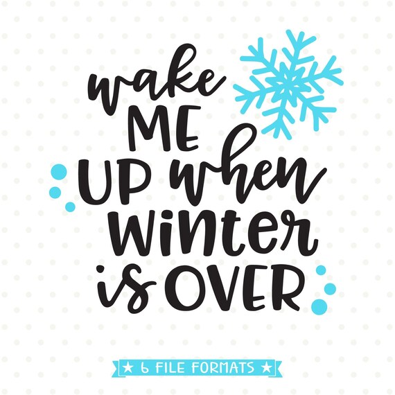 Download Winter Svg File Wake Me Up When Winter Is Over Svg Design Etsy