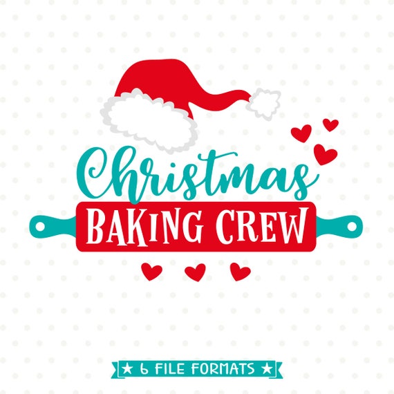 Download Free Christmas Svg Cut File Christmas Baking Crew Svg File Etsy SVG DXF Cut File