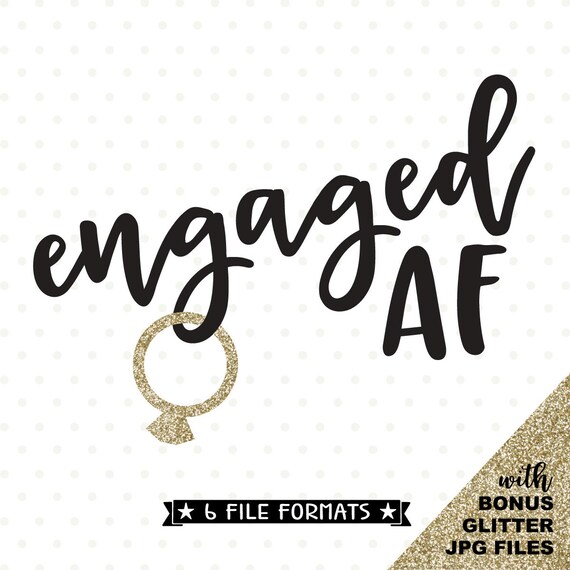 Download Engagement Svg Engaged Af Svg File Grooms Shirt Iron On Etsy