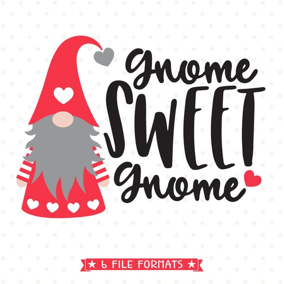 Download Valentines Day Svg Cut File Gnome Svg File Home Sweet Home Etsy
