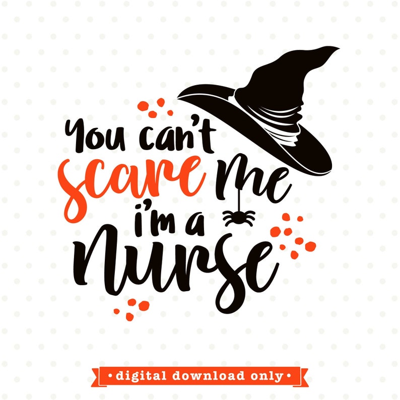 Download Halloween SVG for Nurses You can't scare me I'm a | Etsy
