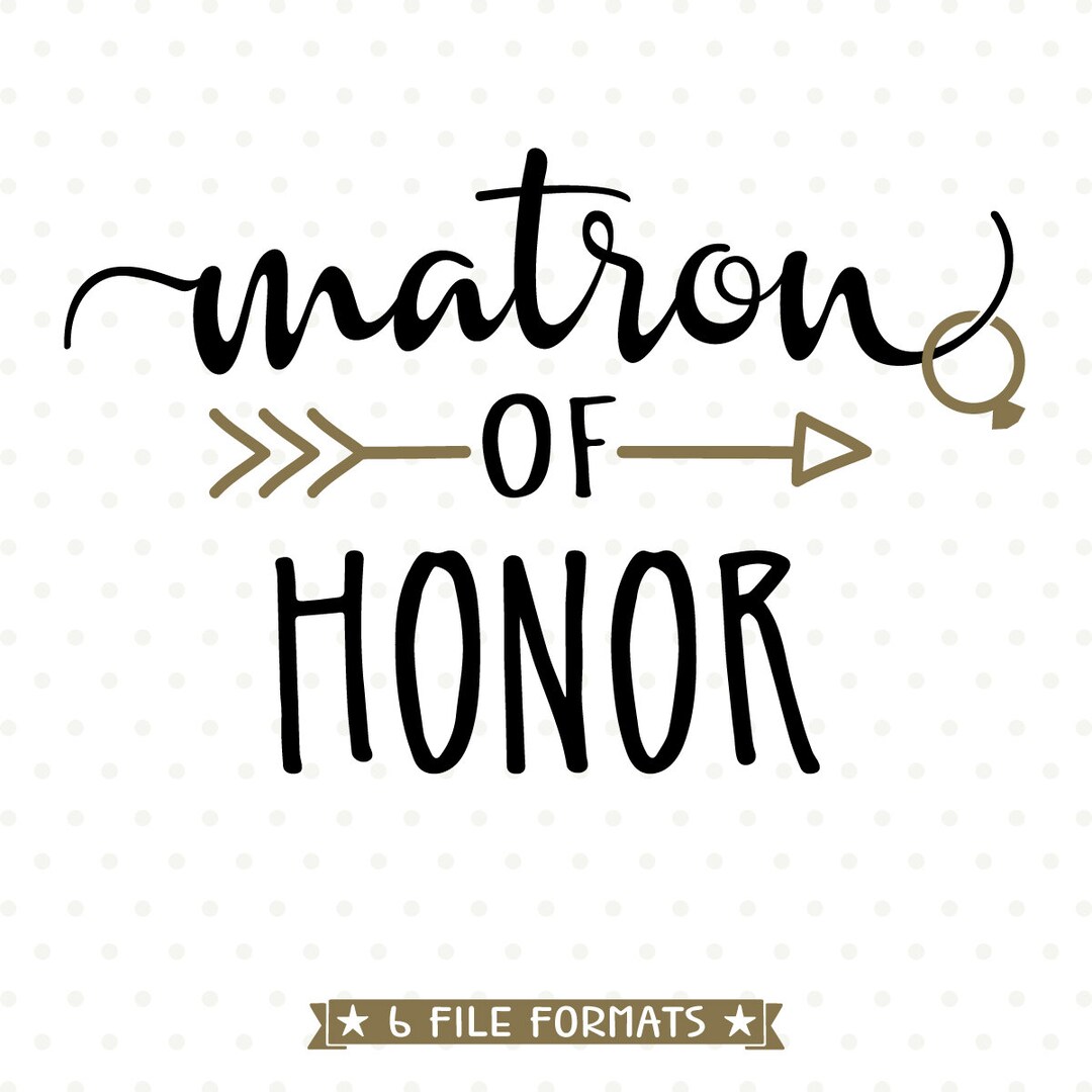 Matron of Honor SVG, DIY Maid of Honor Gift, DIY Bridal Party Shirt