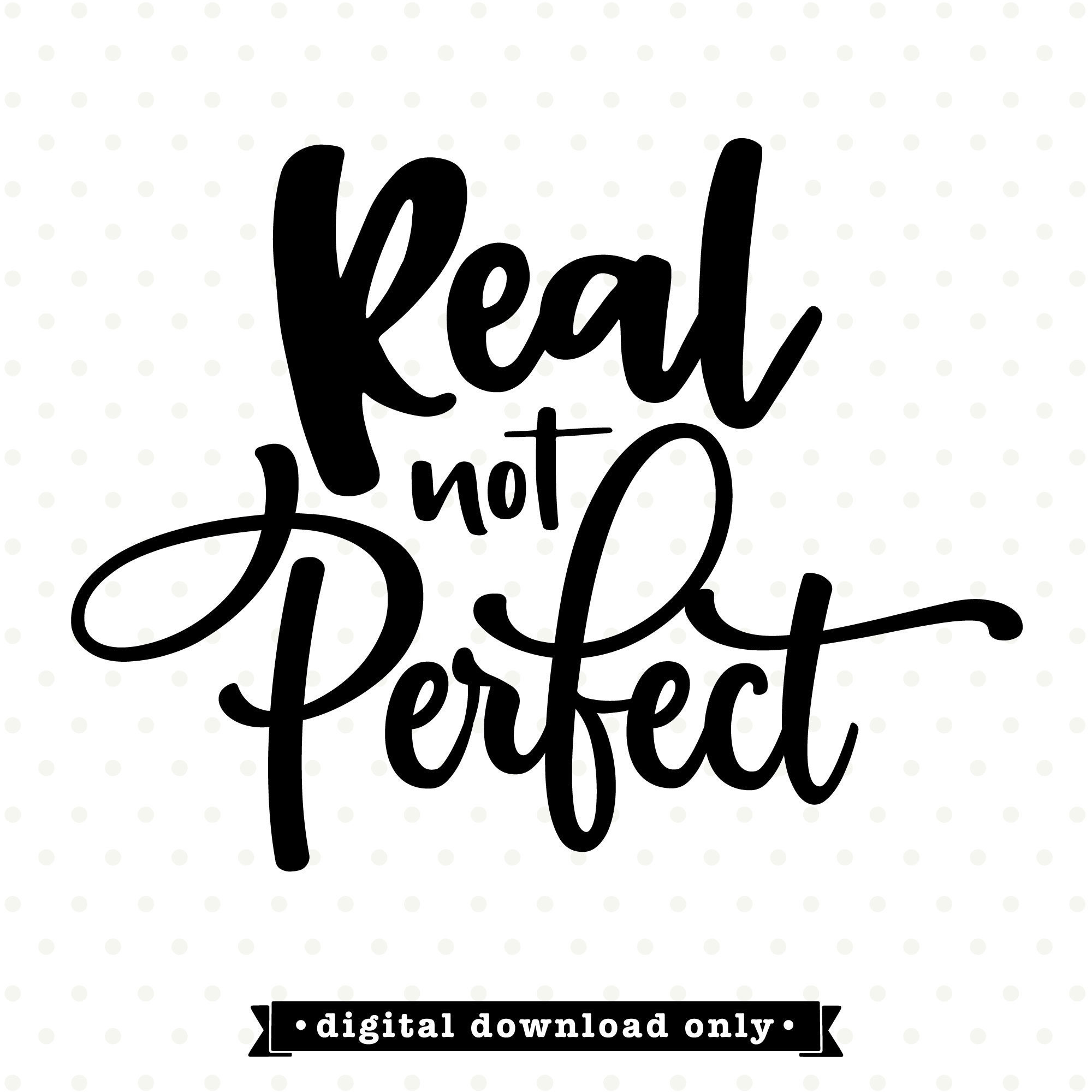 Real Not Perfect SVG File Svgs for Sale on Etsy Sassy SVG - Etsy
