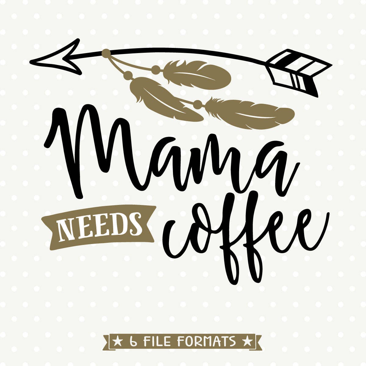 Download Mama needs coffee SVG file Coffee cut file Mama shirt SVG ...
