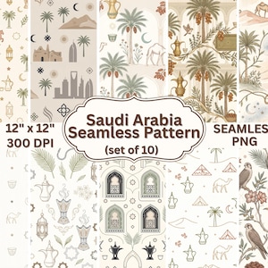 May include: A digital collection of ten seamless patterns featuring Saudi Arabian motifs including palm trees, camels, falcons, coffee pots, and desert landscapes. The text reads Saudi Arabia Seamless Pattern, 12" x 12", 300 DPI, and SEAMLESS PNG.