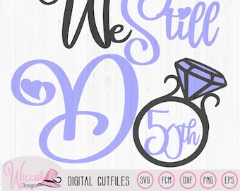 We still do for multiple Anniversary, diamond ring svg, t shirt design, first anniversary, 4th year celebration, wedding Svg, vinyl craft