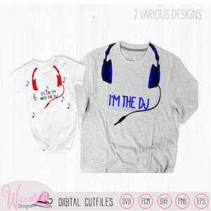 Headphone Baby adult svg, I&#39;m the DJ svg, music note svg,  double dj Quote svg, svg Cricut, Dj svg cut file, Headset kids svg,