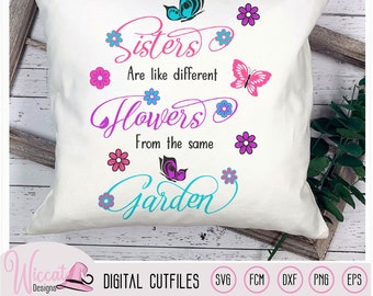 Sisters are like flowers quote, sister love, Best friends, home decor, family quote, Fashion woman, Scanncut Fcm, cricut svg, vinyl craft