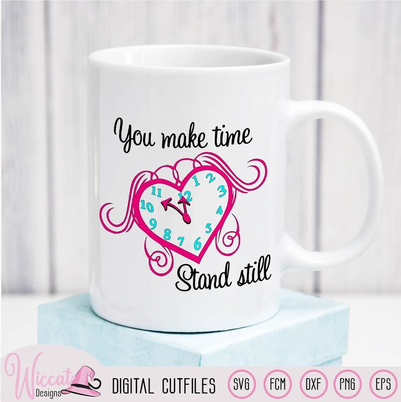 Clock Heart With Quote You Make Time Stand Still Love Quote Etsy