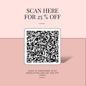 The image is a promotional advertisement for a 25% off offer. It features a QR code and a text overlay that invites viewers to "SCAN HERE FOR 25% OFF" and "SCAN TO SUBscribe TO MY NEWSLETTER AND GET 25% OFF TODAY".